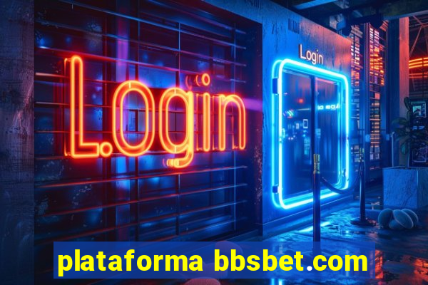 plataforma bbsbet.com